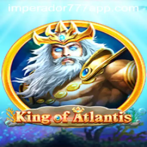 KingofAtlantis: Descubra o Fascinante Mundo de IMPERADOR 777 Bet