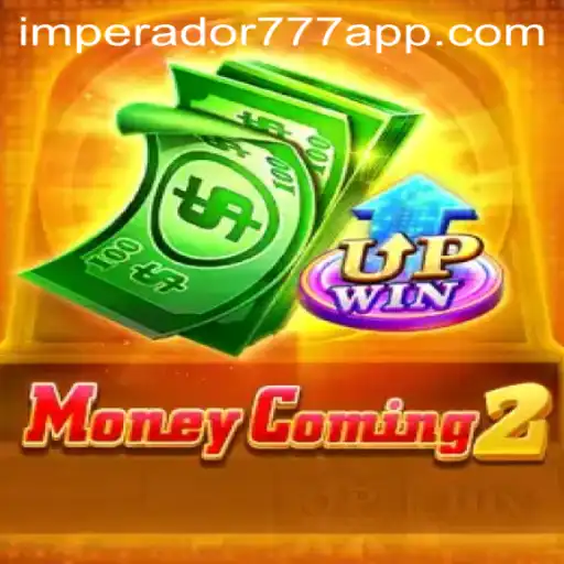 Jogo MoneyComing2: Descubra a Sensação do Momento com IMPERADOR 777 Bet